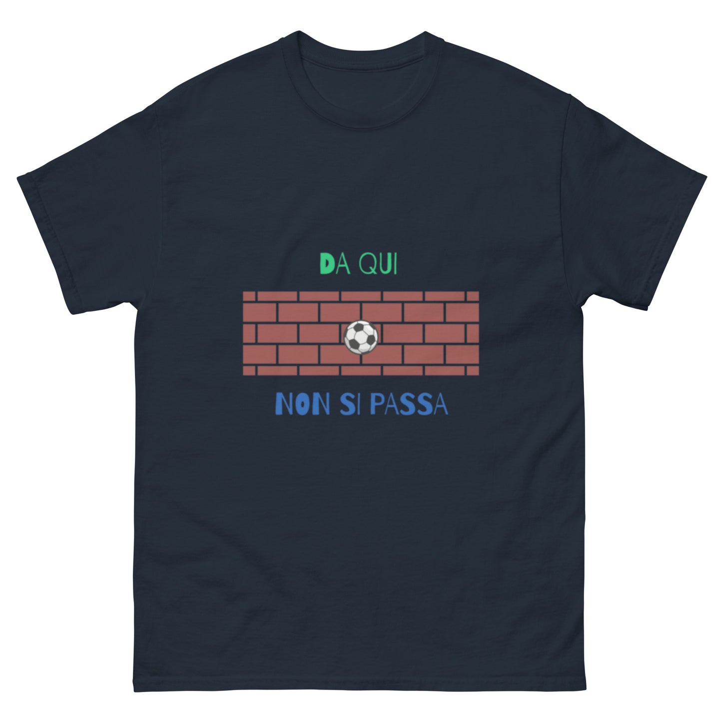 Maglietta di Calcio Divertente 'Da Qui Non Si Passa' - T-Shirt Ironica per Tifosi