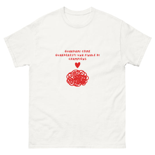 Maglietta di Calcio Divertente 'Guardami come Guarderesti una Finale di Champions' - T-Shirt Ironica per Tifosi