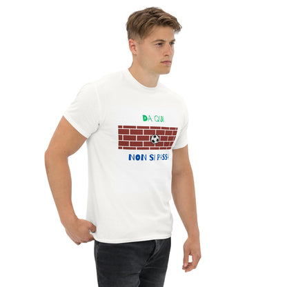 Maglietta di Calcio Divertente 'Da Qui Non Si Passa' - T-Shirt Ironica per Tifosi